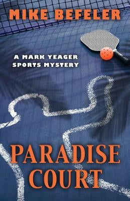 Paradise Court by Befeler, Mike