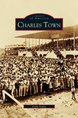 Charles Town by Nasby, Dolly