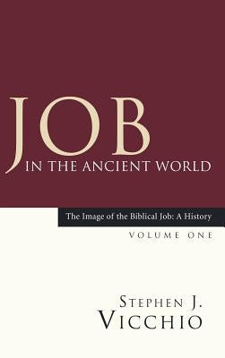Job in the Ancient World by Vicchio, Stephen J.