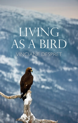 Living as a Bird by Despret, Vinciane