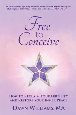 Free to Conceive by Williams, Dawn