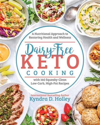 Dairy Free Keto Cooking by Holley, Kyndra