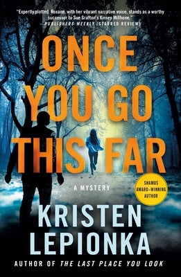 Once You Go This Far: A Mystery by Lepionka, Kristen