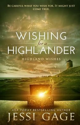 Wishing for a Highlander by Gage, Jessi