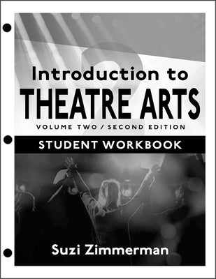Introduction to Theatre Arts 2: Volume Two, Second Edition by Zimmerman, Suzi