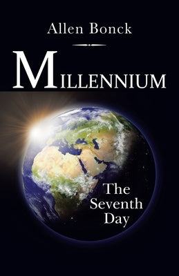 Millennium: The Seventh Day by Bonck, Allen