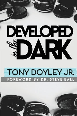 Developed In The Dark by Doyley, Tony G.