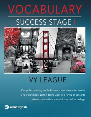 Ivy League Vocabulary Success Stage I by Icon English Institute