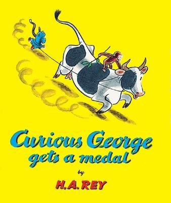 Curious George Gets a Medal by Rey, H. A.