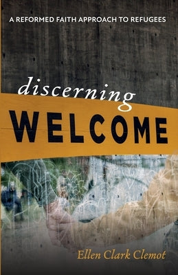 Discerning Welcome by Clemot, Ellen Clark