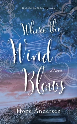 Where the Wind Blows by Andersen, Hope