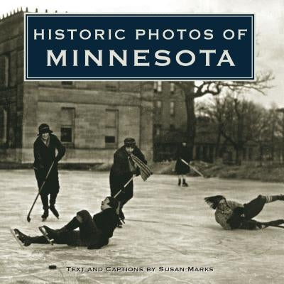 Historic Photos of Minnesota by Marks, Susan