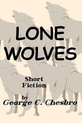 Lone Wolves by Chesbro, George C.
