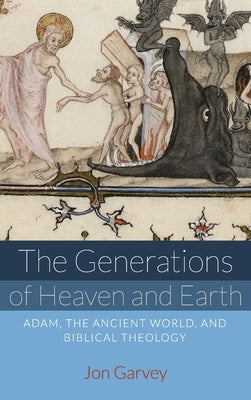 The Generations of Heaven and Earth by Garvey, Jon