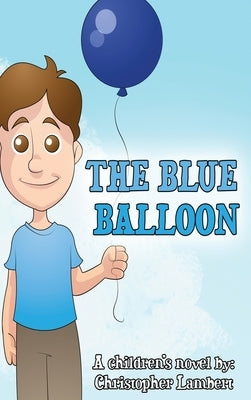 The Blue Balloon by Lambert, Christopher