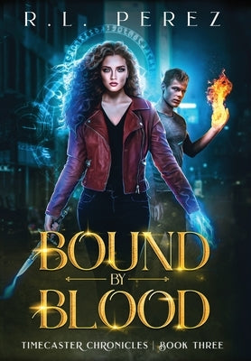 Bound by Blood: A Dark Fantasy Romance by Perez, R. L.