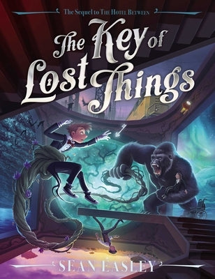 The Key of Lost Things by Easley, Sean