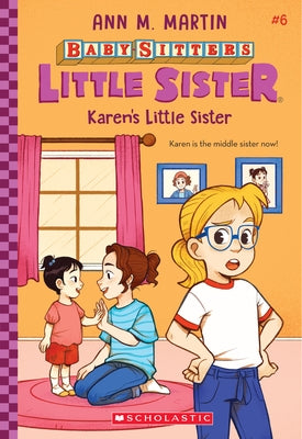 Karen's Little Sister (Baby-Sitters Little Sister #6), 6 by Martin, Ann M.