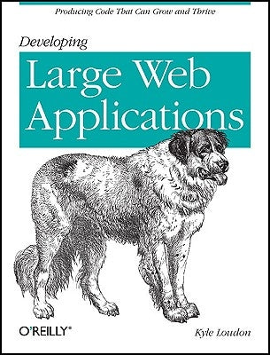 Developing Large Web Applications by Loudon, Kyle