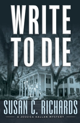 Write To Die by Richards, Susan