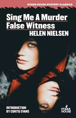 Sing Me a Murder / False Witness by Nielsen, Helen