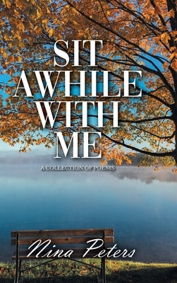Sit Awhile with Me by Peters, Nina