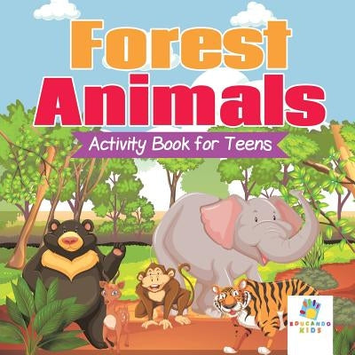 Forest Animals Activity Book for Teens by Educando Kids