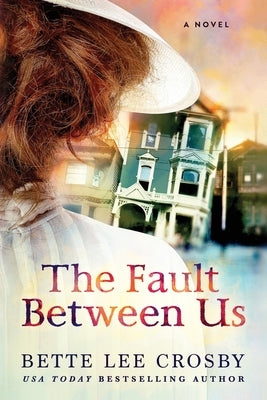 The Fault Between Us by Crosby, Bette Lee