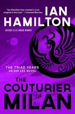 The Couturier of Milan: The Triad Years: An Ava Lee Novel by Hamilton, Ian