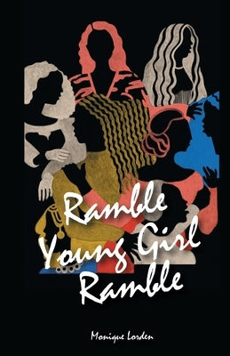 Ramble Young Girl Ramble by Lorden, Monique