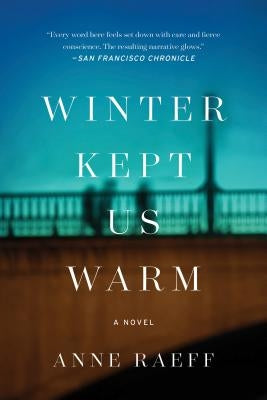 Winter Kept Us Warm by Raeff, Anne
