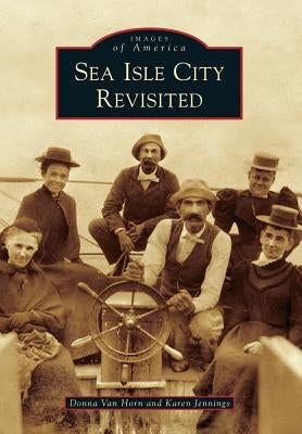 Sea Isle City Revisited by Horn, Donna Van