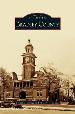 Bradley County by George, Robert L.