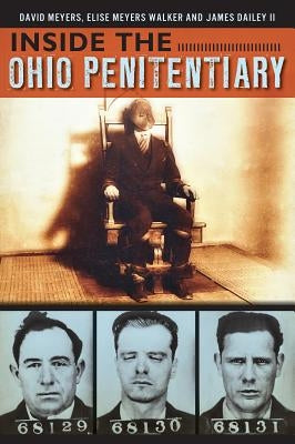 Inside the Ohio Penitentiary by Meyers, David