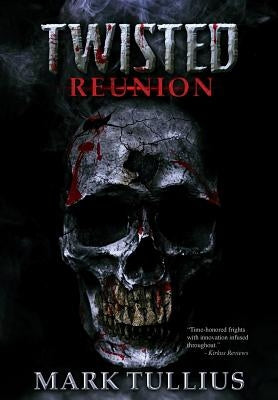 Twisted Reunion by Tullius, Mark