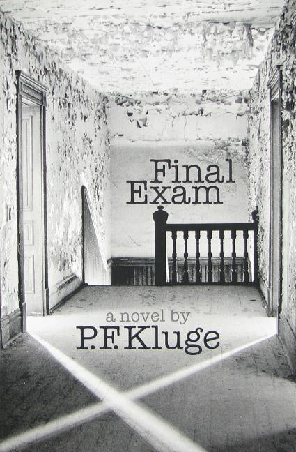 Final Exam by Kluge, Paul Frederick