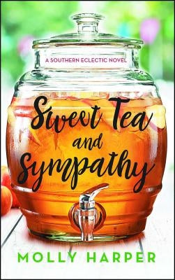 Sweet Tea and Sympathy: A Book Club Recommendation!volume 1 by Harper, Molly