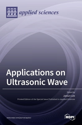 Applications on Ultrasonic Wave by Lee, Jaesun