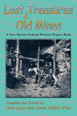 Lost Treasures & Old Mines by Lacy, Ann