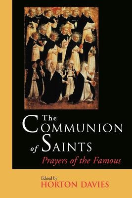 The Communion of Saints: Prayers of the Famous by Davies, Horton