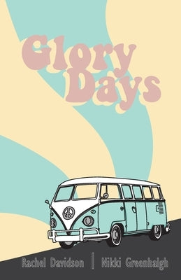 Glory Days by Greenhalgh, Nikki