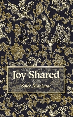 Joy Shared by Macisaac, Solee