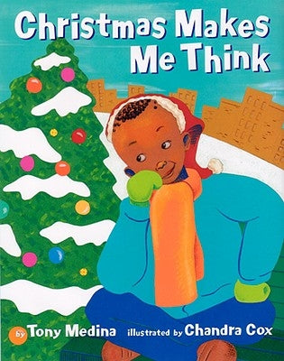 Christmas Makes Me Think by Medina, Tony
