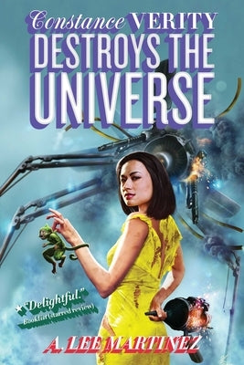 Constance Verity Destroys the Universe: Volume 3 by Martinez, A. Lee