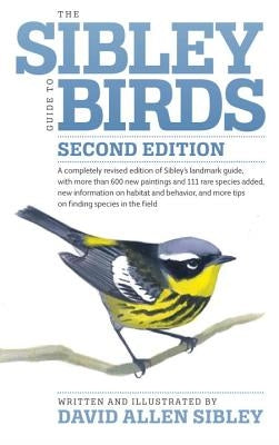The Sibley Guide to Birds by Sibley, David Allen