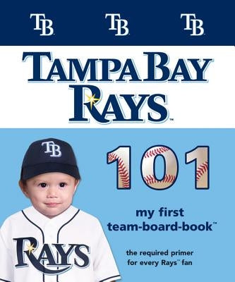 Tampa Bay Rays 101-Board by Epstein, Brad M.