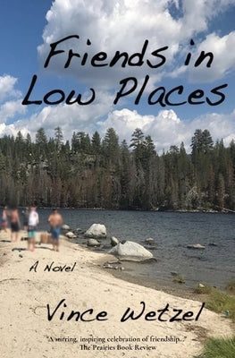 Friends in Low Places by Wetzel, Vince