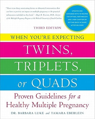 When You're Expecting Twins, Triplets, or Quads 3rd Edition by Luke, Barbara