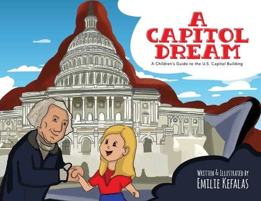 A Capitol Dream by Kefalas, Emilie