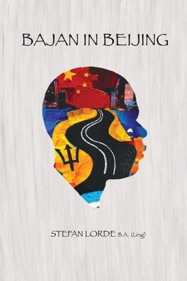 Bajan in Beijing by Lorde, Stefan